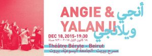 Angie & Yalanji أنجي ويلانجي @ Le Theatre Beryte | Beirut | Lebanon